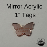 1"Tags-Mirror Acrylic